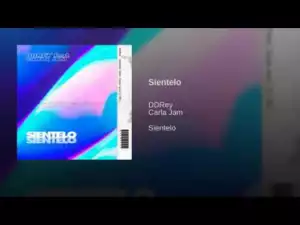DDRey - Sientelo (feat. Carla Jam)